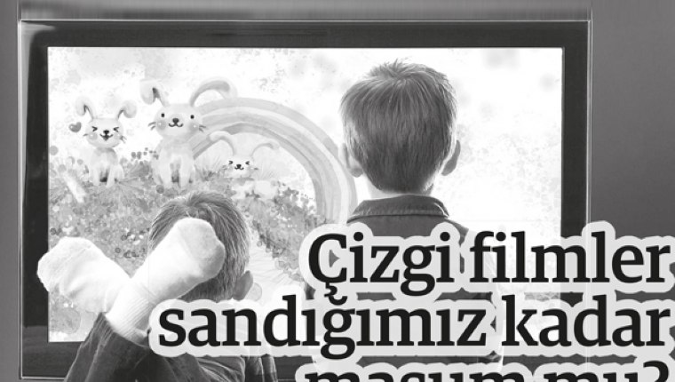 Çizgi filmler sandığımız kadar masum mu?